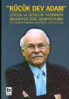 Küçük Dev Adam Çocuk ve Gençlik Yazınında Muzaffer İzgü Sempozyumu (T.C. Eskişehir Osmangazi Üniversitesi, 19-21 Ekim 2005)