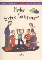 Küçük Endişeler Dizisi 4 : Neden Herkes Tartışıyor?