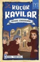 Küçük Kayılar- Bizans Zindanında