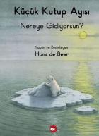 Küçük Kutup Ayisi - Nereye Gidiyosun