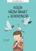 Küçük Nazım Hikmet ve Güvercinleri-Çocuk Edebiyatı Dizisi 9