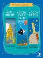 Küçük Prens-Küçük Karabalık-Mutlu Prens