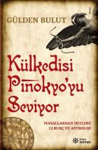 Külkedisi Pinokyo'yu Seviyor: Masallardan Mitlere 12 Burç Ve Astroloji