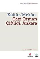 Kültür-Mekan Gazi Orman Çiftliği Ankara