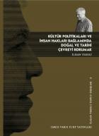 Kültür Politikaları ve İnsan Hakları Bağlamında Doğal ve Tarihi Çevreyi Korumak