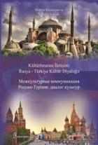 Kültürlerarası İletişim Rusya - Türkiye Kültür Diyaloğu