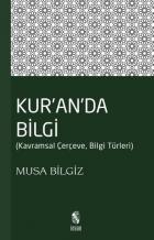 Kur’an’da Bilgi (Kavramsal Çerçeve, Bilgi Türleri)