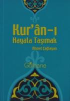 Kur’an-ı Hayata Taşımak