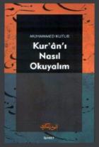 Kur’an’ı Nasıl Okuyalım