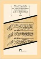 Kur’an Tercümesi 1 - XIV. Yüzyılın Ortalarında Yapılmış Satırarası