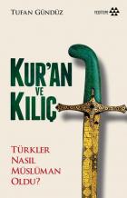 Kur’an ve Kılıç Türkler Nasıl Müslüman Oldu