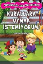 Kurallara Uymak İstemiyorum