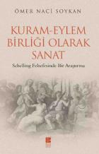 Kuram-Eylem Birliği Olarak Sanat-Schelling Felsefesinde Bir Araştırma