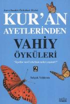 Kuran Ayetlerinden Vahiy Öyküleri-2