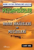 Kur'an'da İsmi Geçen Peygamberler Hayat Hikayeleri