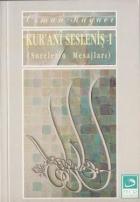 Kur'ani Sesleniş - 1 ( Surelerin Mesajları )