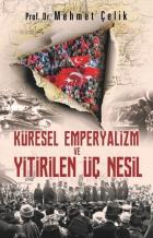 Küresel Emperyalizm ve Yitirilen Üç Nesil