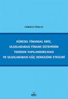 Küresel Finansal Kriz, Uluslararası Finans Sisteminin Yeniden Yapılandırılması ve Uluslararası Güç Dengesine Etkileri