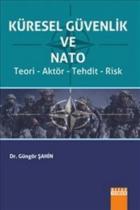Küresel Güvenlik ve Nato Teori-Aktör-Tehdit-Risk