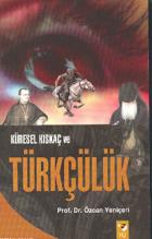 Küresel Kıskaç Ve Türkçülük