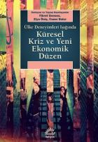 Küresel Kriz ve Yeni Ekonomik Düzen Ülke Deneyimleri Işığında