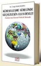 Küreselleşme Sürecinde Güçsüzleşen Ulus - Devlet