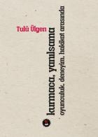 Kurmaca Yanılsama Oyunculuk Deneyim Hakikat Arasında