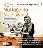 Kürt Mutfağında Ne Pişiyor?