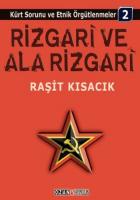 Kürt Sorunu ve Etnik Örgütlenmeler-2: Rizgari ve Ala Rizgari