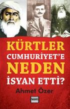 Kürtler Cumhuriyete Neden İsyan Etti