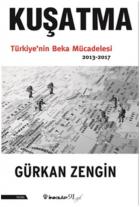 Kuşatma Türkiye'nin Beka Mücadelesi 2013-2017
