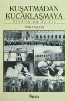 Kuşatmadan Kucaklaşmaya