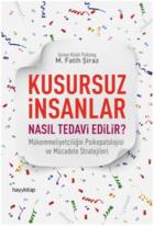 Kusursuz İnsanlar-Nasıl Tedavi Edilir