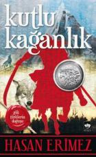 Kutlu Kağanlık-Gök Türklerin Doğuşu