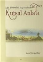 Kutsal Anlatı - Din Felsefesi Açısından