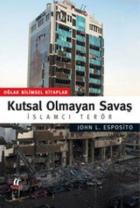 Kutsal Olmayan Savaş İslamcı Terör