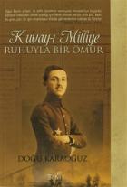 Kuvay-ı Milliye Ruhuyla Bir Ömür