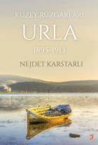 Kuzey Rüzgarları Urla 1895 - 1913
