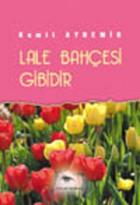 Lale Bahçesi Gibidir