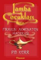 Lamba Çocukları-1 Firavun Akhenaten Macerası