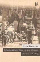 LAntisemitisme Grec En Asie Mineure-Smyrne 1774-1924