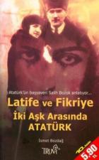 Latife ve Fikriye - İki Aşk Arasında Atatürk (Cep Boy)