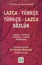 Lazca - Türkçe Türkçe - Lazca Sözlük Türkiye’de İlk Kez İki Sözlük Birarada 25700 Sözcük