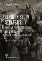 Lenin’in Seçim Stratejisi I - Marx ve Engels’ten 1905 Devrimi’ne