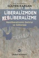 Liberalizmden Neoliberalizme-Neoliberalizmin Getirisi ve Götürüsü