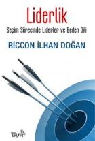 Liderlik "Seçim Sürecinde Liderler ve Beden Dili"