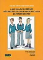 Liselerde Öğrenci Şiddetinin Önlenmesi Anlaşmazlık Çözümü, Müzakere ve Akran-Arabuluculuk Eğitim Programı