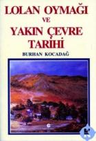 Lolan Oymağı ve Yakın Çevre Tarihi