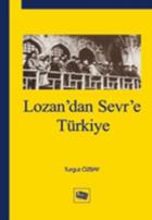 Lozan’dan Sevr’e Türkiye