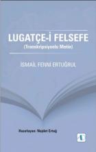 Lugatçei Felsefe-Transkripsiyonlu Metin